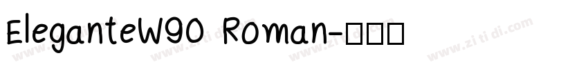 EleganteW90 Roman字体转换